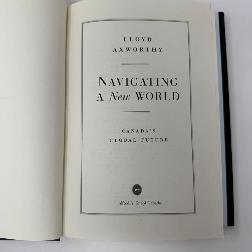 Navigating a New World Lloyd Axworthy Canada Global Future 1st Ed Hardcover 2003